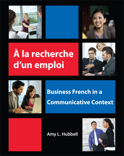 A la recherche d'un emploi: Business French in a Communicative Context