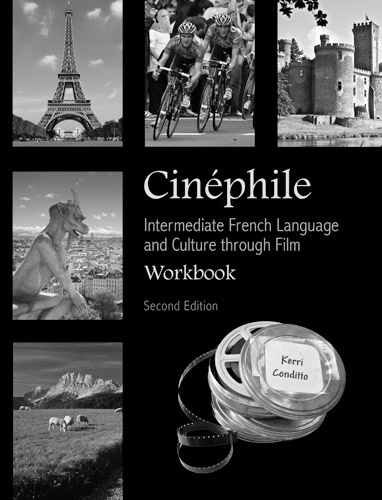 Cinéphile: Intermediate French Language and Culture Through Film Workbook, Second Edition